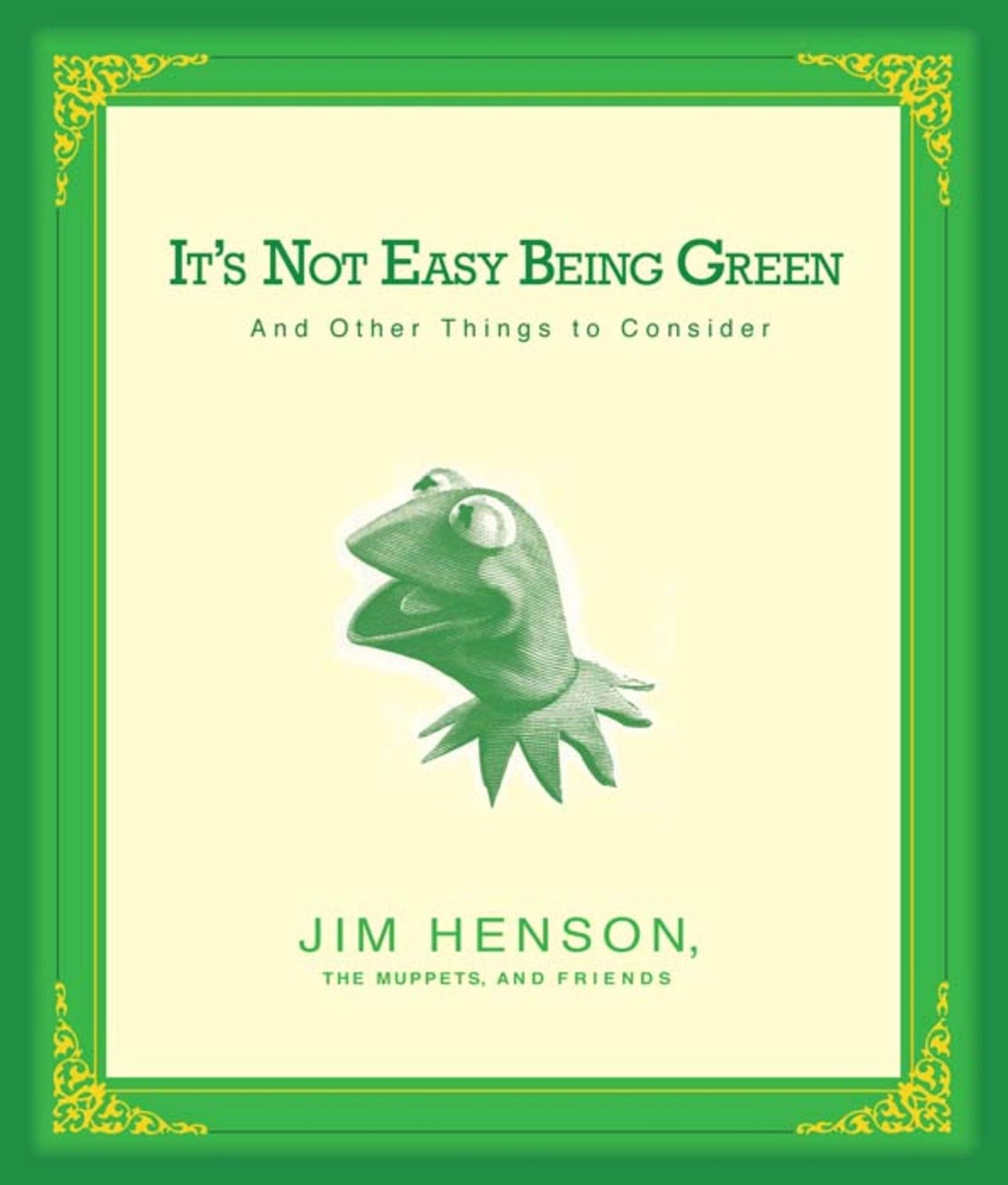 It's Not Easy Being Green: And Other Things to Consider