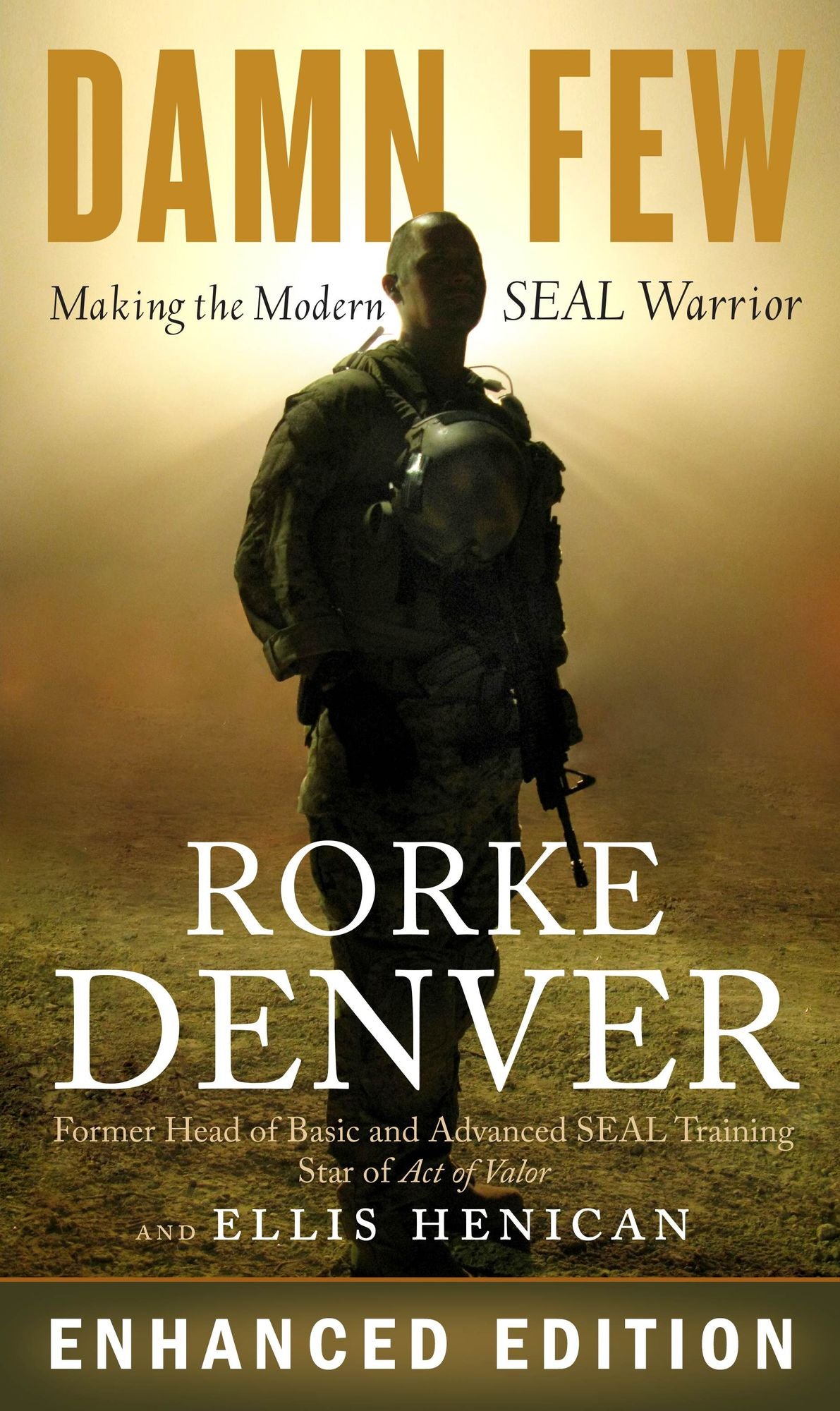 Damn Few: Making the Modern SEAL Warrior
