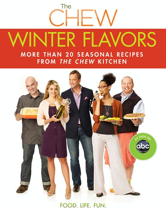 The Chew: Winter Flavors: More than 20 Seasonal Recipes from The Chew Kitchen (PagePerfect NOOK Book)