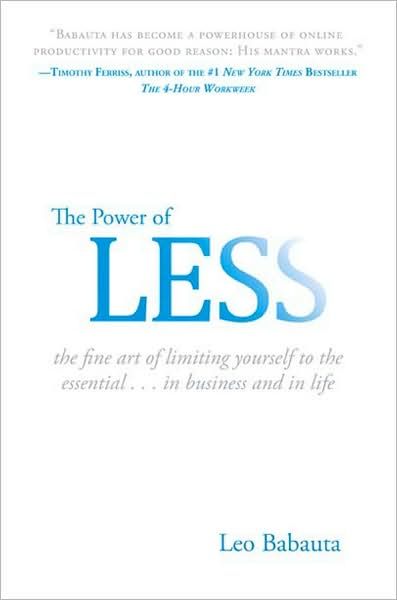 The Power of Less: The Fine Art of Limiting Yourself to the Essential...in Business and in Life