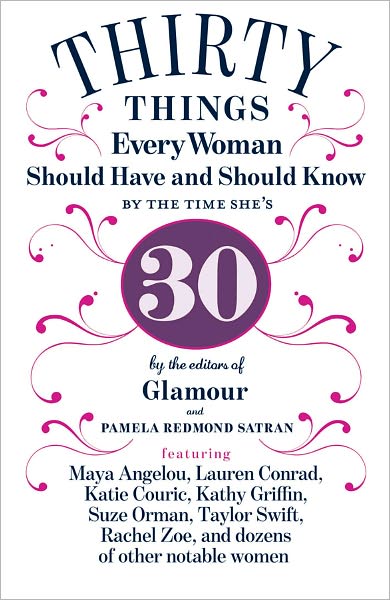 Thirty Things Every Woman Should Have and Should Know by the Time She's 30