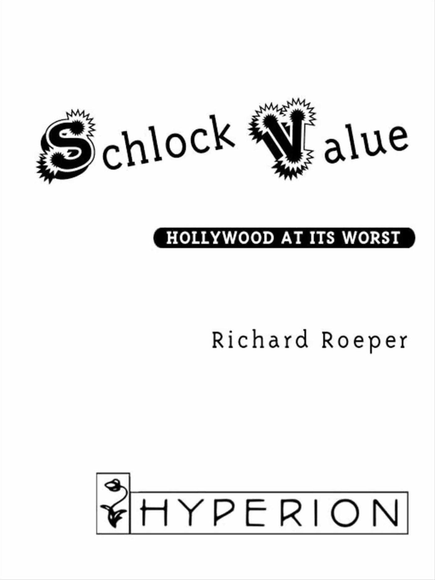 Schlock Value: Hollywood at Its Worst