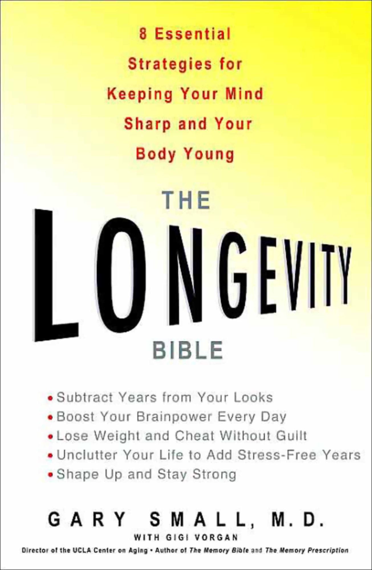 The Longevity Bible: 8 Essential Strategies for Keeping Your Mind Sharp and Your Body Young