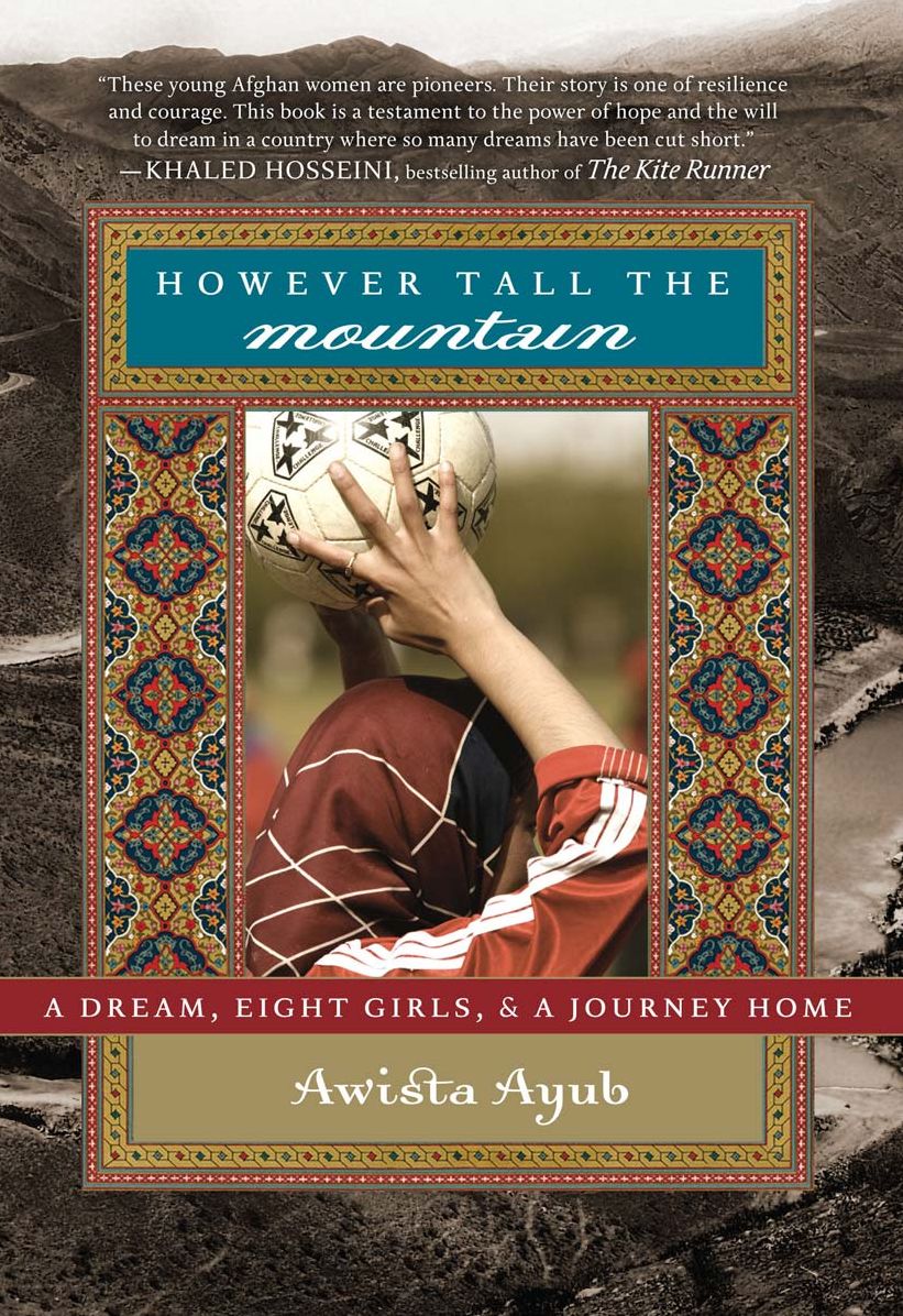 However Tall the Mountain: A Dream, Eight Girls, and a Journey Home