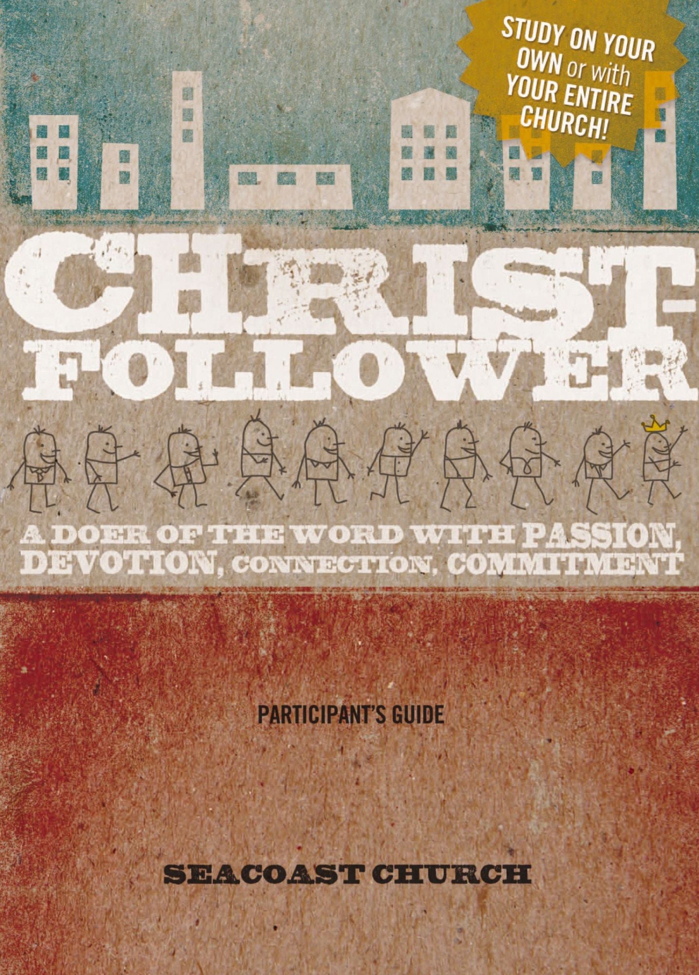 Christ-Follower Participant's Guide: A Doer of the Word with Passion, Devotion, Connection, Commitment