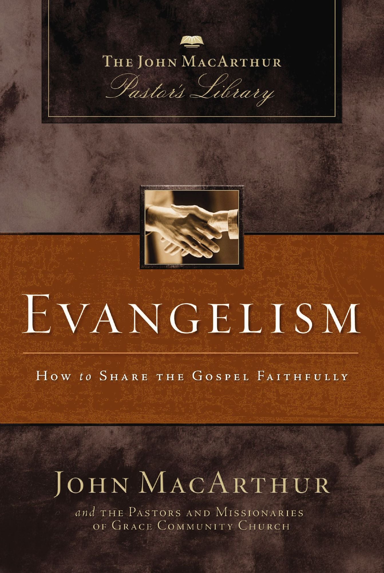 Evangelism: How to Share the Gospel Faithfully