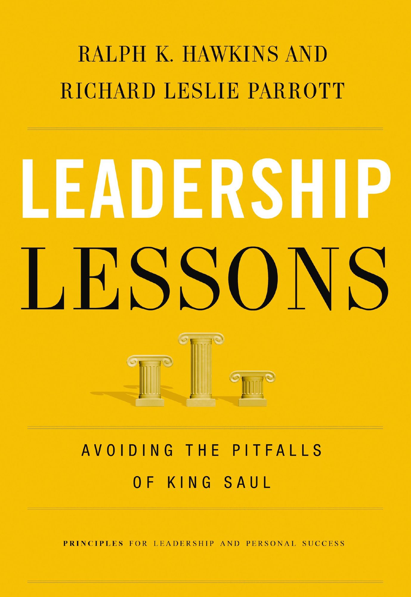 Leadership Lessons: Avoiding the Pitfalls of King Saul