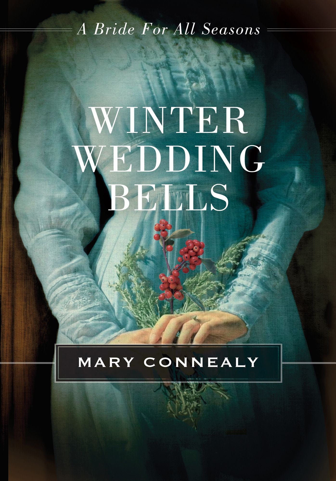Winter Wedding Bells: A Bride for All Seasons Novella