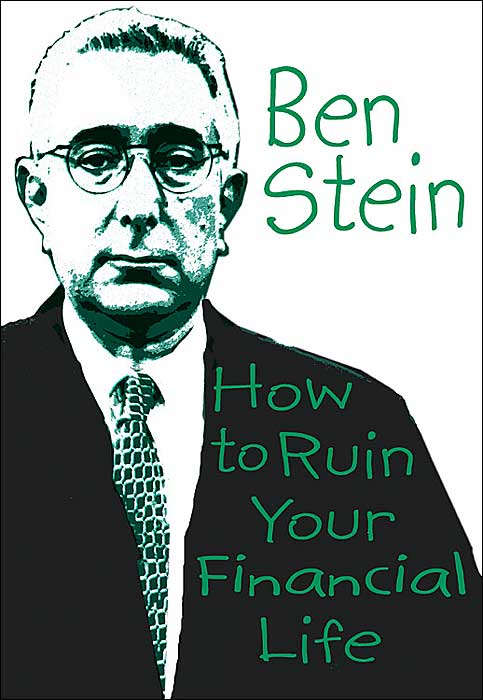 How to Ruin Your Financial Life