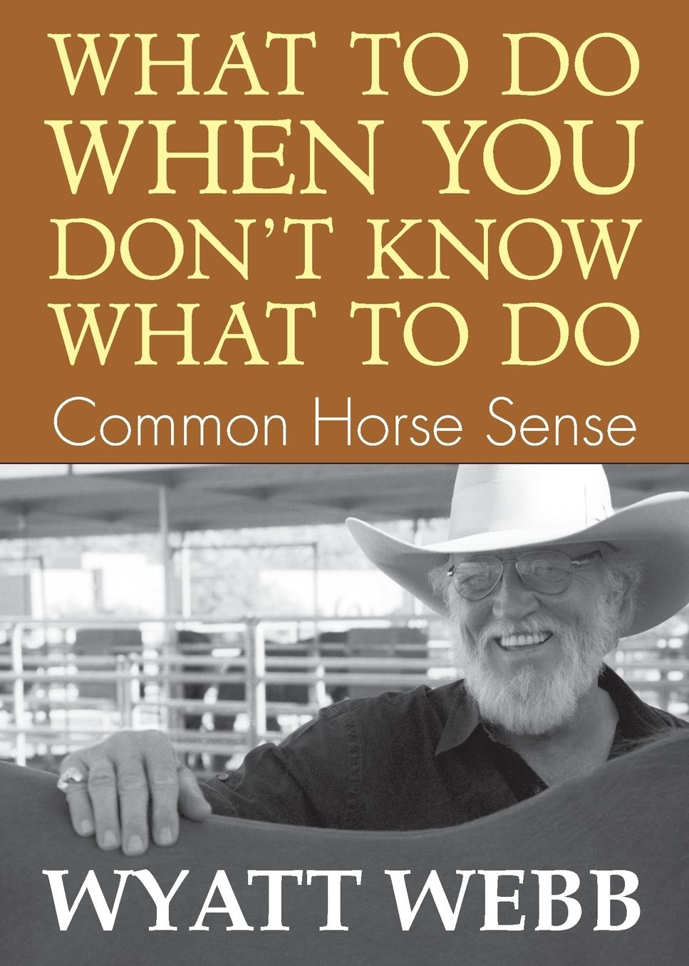What To Do When You Don't Know What To Do: Common Horse Sense
