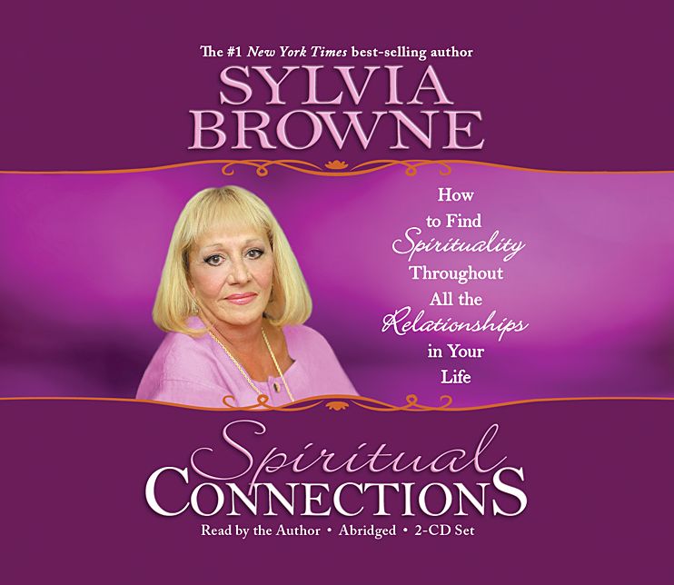 Spiritual Connections 2-CD: How to Find Spirituality Throughout All the Relationships in Your Life