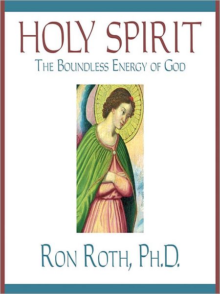 Holy Spirit: The Boundless Energy of God