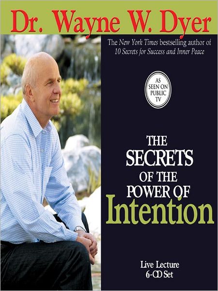 The Secrets of the Power of Intention