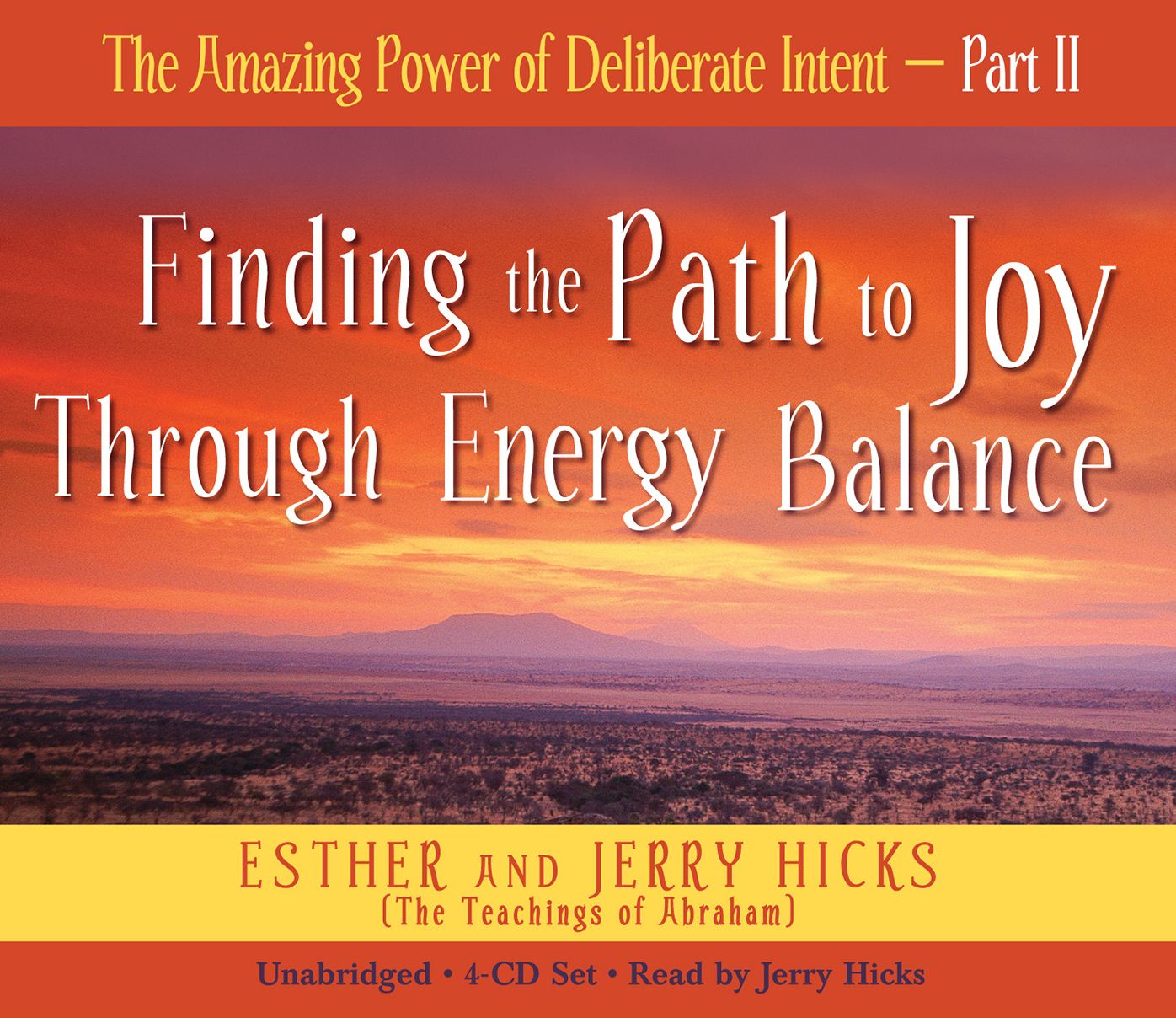 The Amazing Power of Deliberate Intent, Part II: Finding the Path to Joy Through Energy Balance