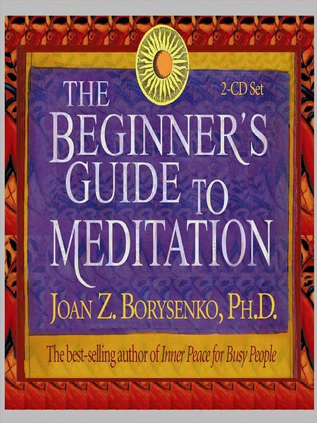 The Beginner's Guide to Meditation