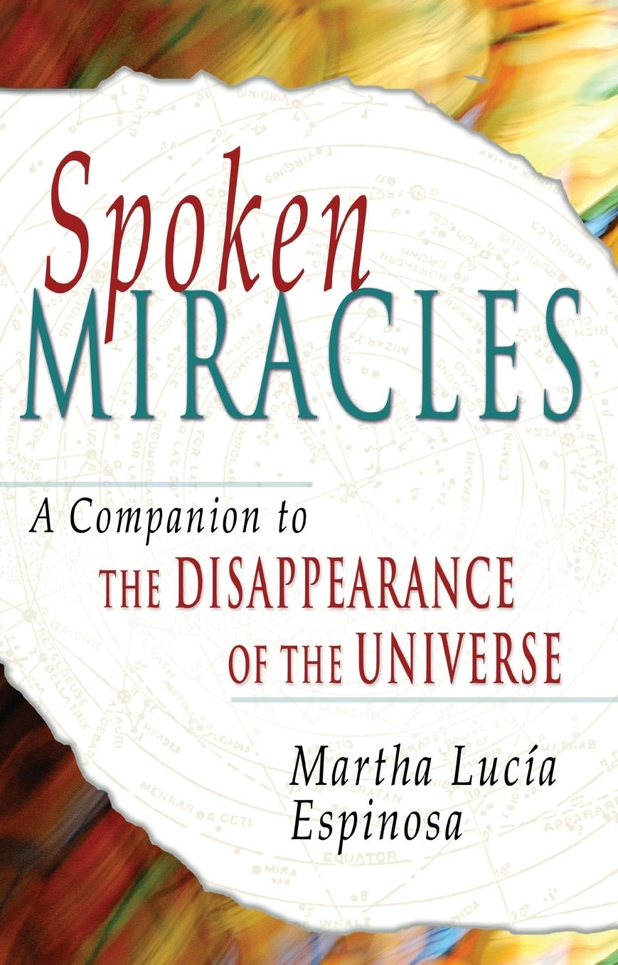 Spoken Miracles: A Companion to ''The Disappearance of the Universe''