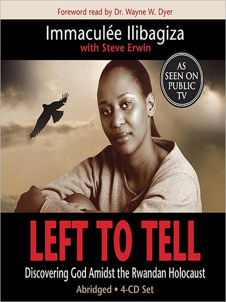 Left to Tell: Discovering God Amidst the Rwandan Holocaust