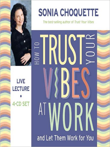 How to Trust Your Vibes at Work and Let Them Work for You
