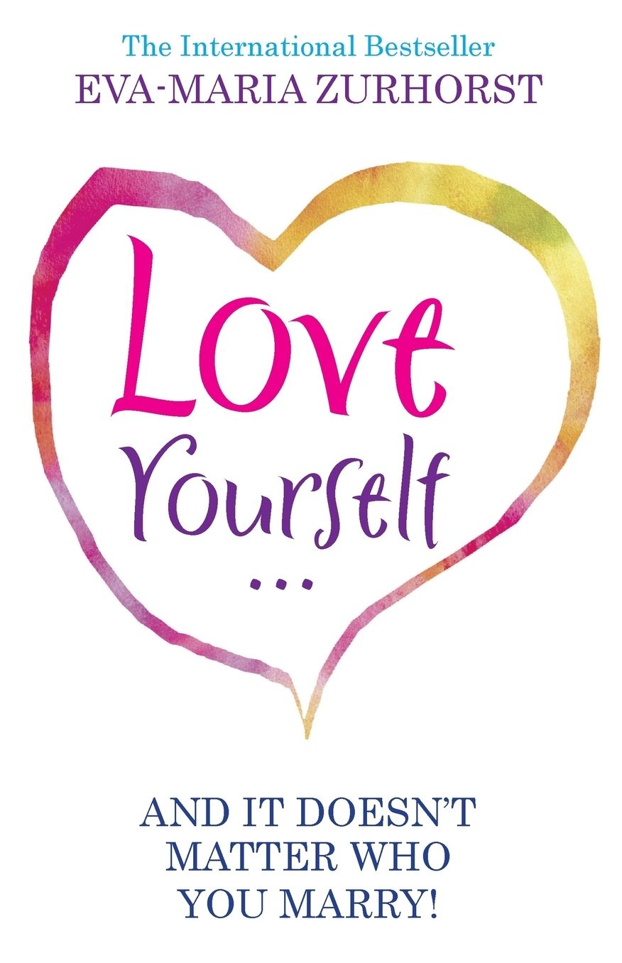 Love Yourself... and It Doesn't Matter Who You Marry