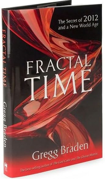 Fractal Time: The Secret of 2012 and a New World Age