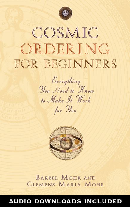 Cosmic Ordering for Beginners: Everything You Need to Know to Make It Work for You