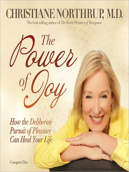 Power of Joy: How the Deliberate Pursuit of Pleasure