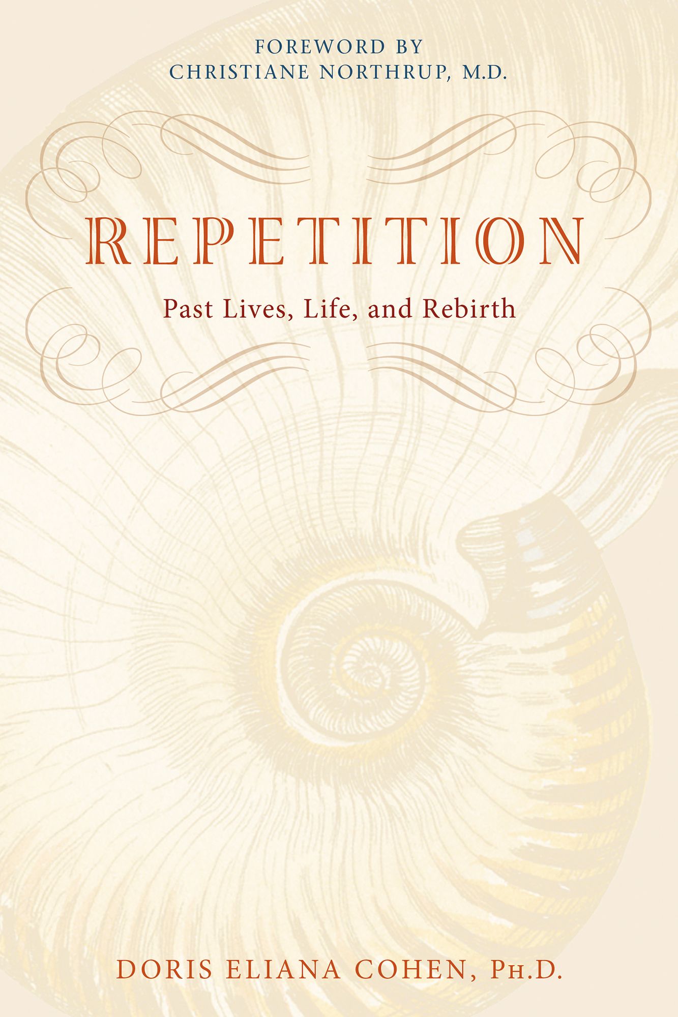 Repetition: Past Lives, Life, and Rebirth