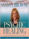Psychic Healing: Using the Tools of a Medium to Cure Whatever Ails You