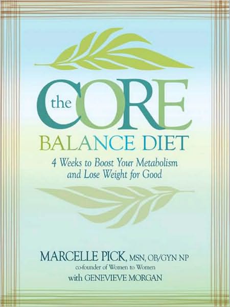 The Core Balance Diet: 4 Weeks to Boost Your Metabolism and Lose Weight for Good