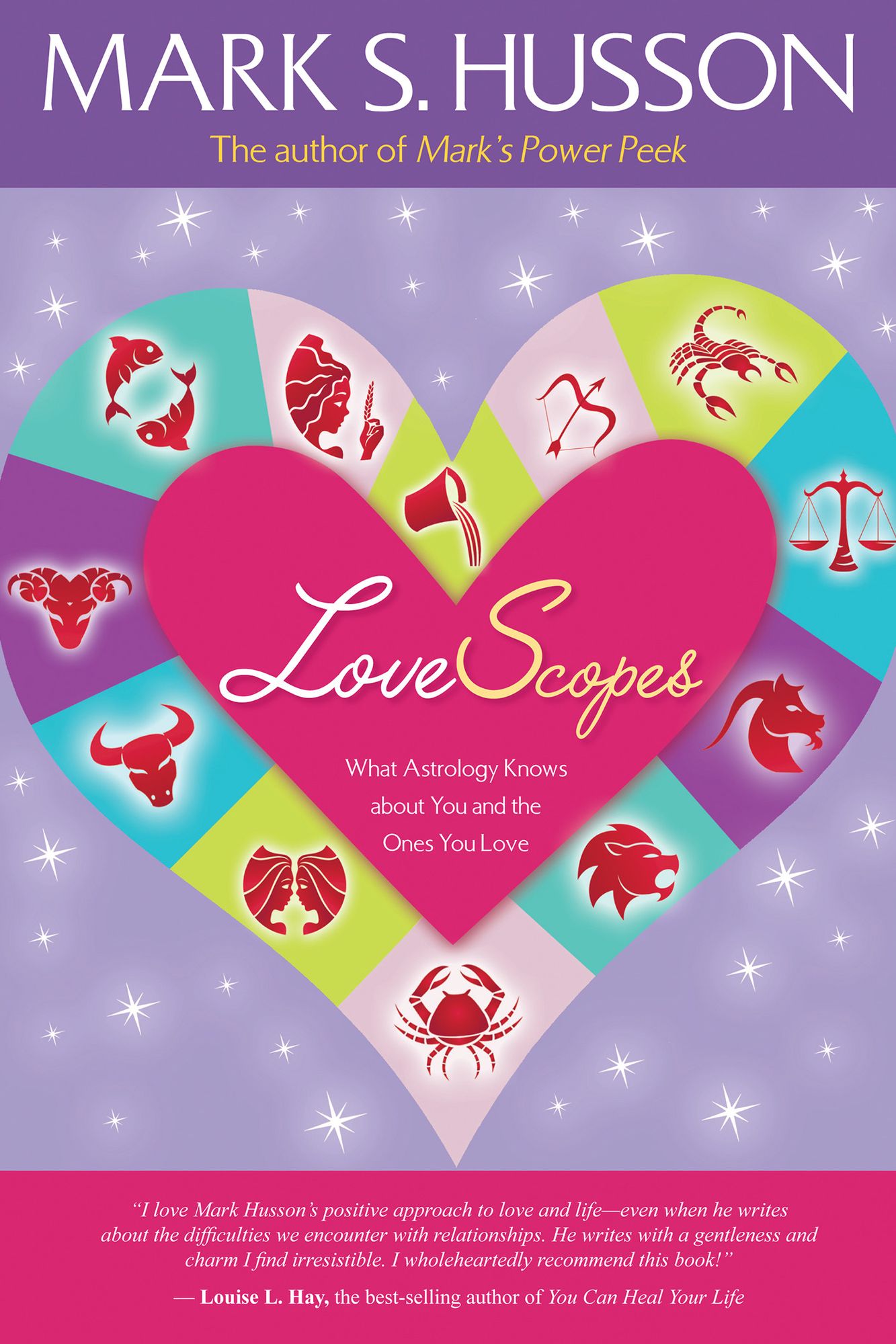LoveScopes: What Astrology Already Knows about You and Your Loved Ones