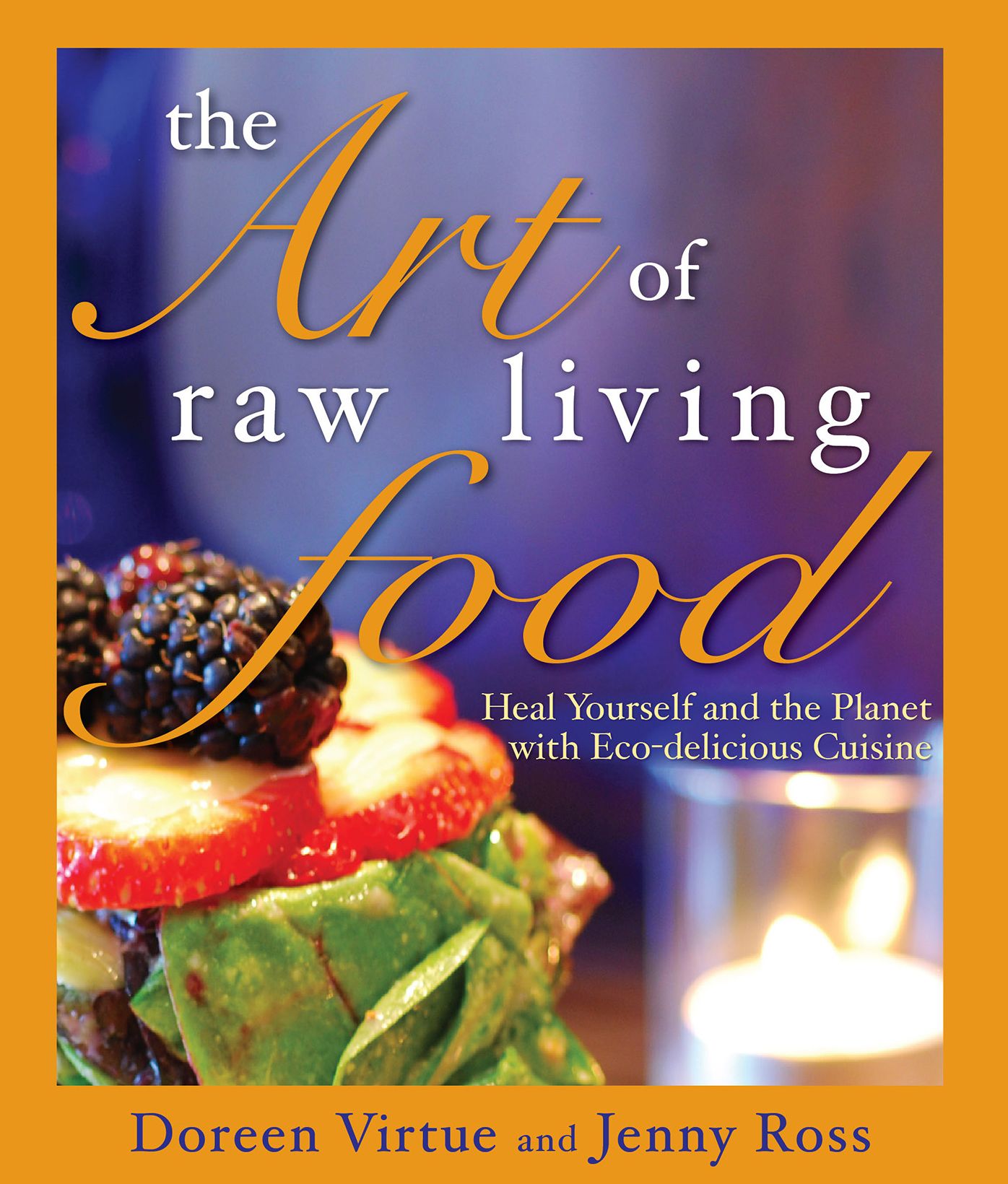 The Art of Raw Living Food