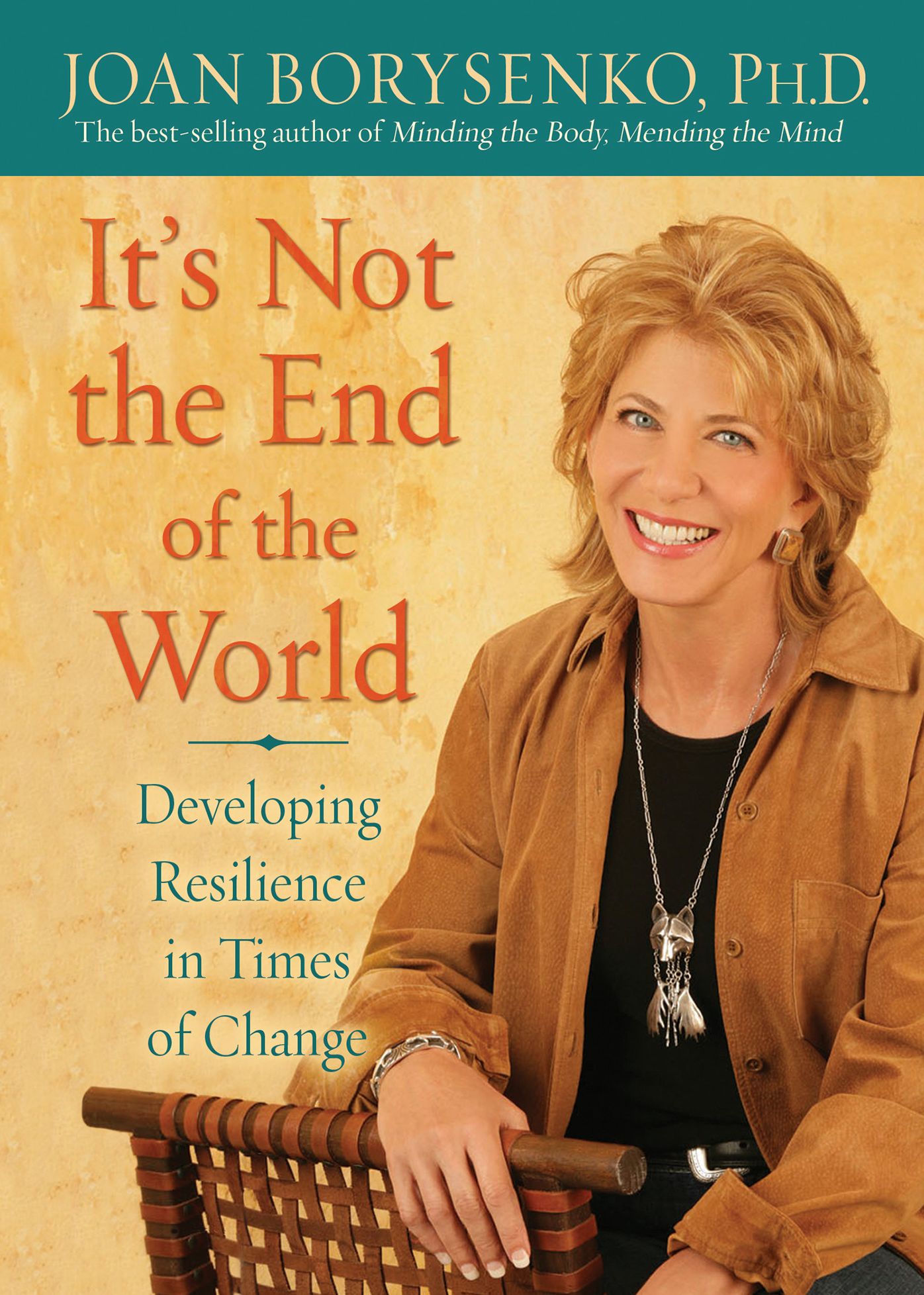 It's Not the End of the World: Developing Resilience in Times of Change