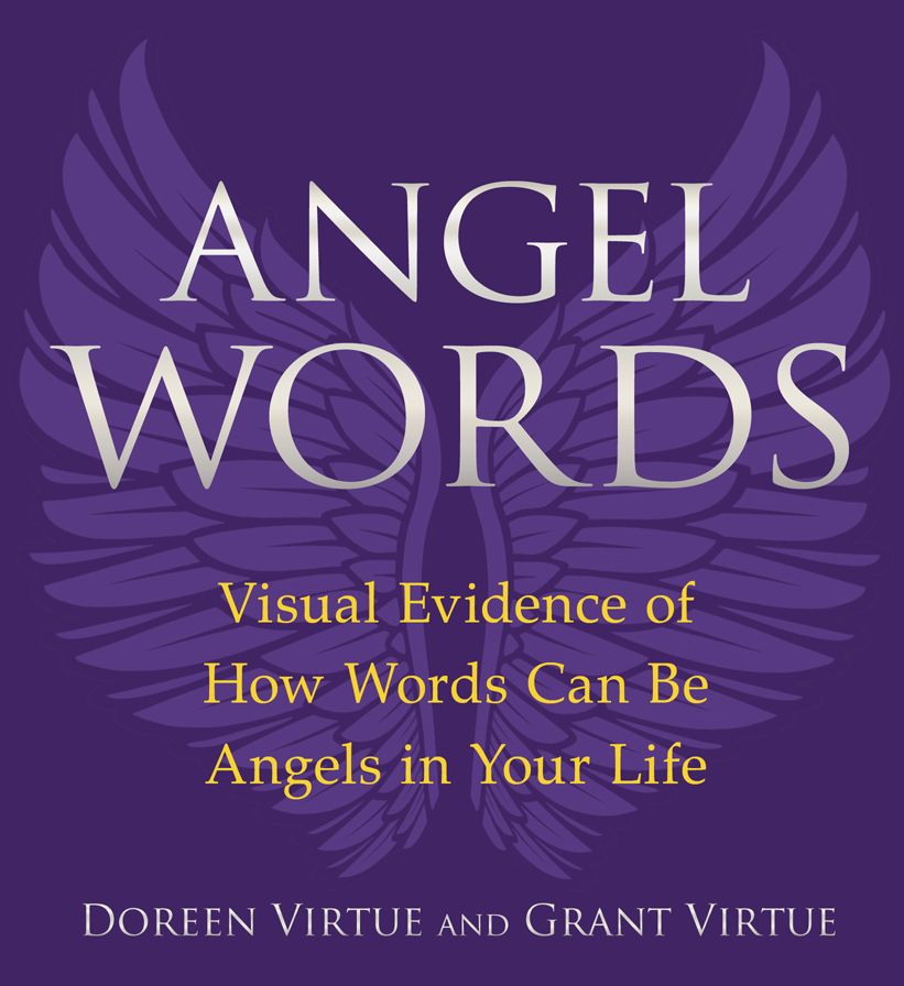 Angel Words: Visual Evidence of How Words Can Be Angels in Your Life