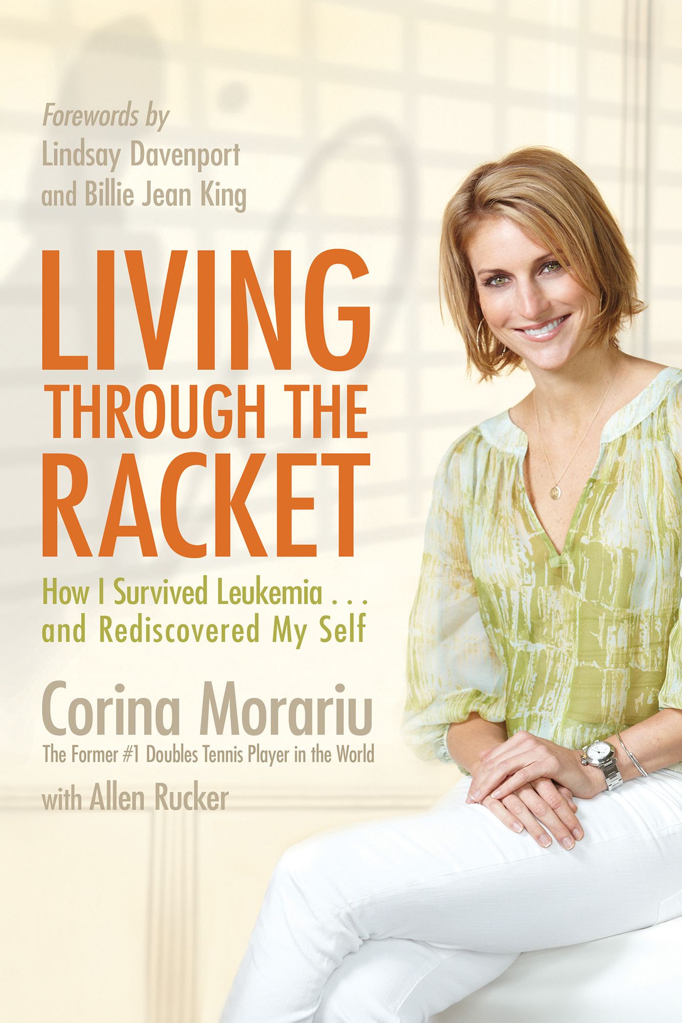 Living through the Racket: How I Survived Leukemia.and Rediscovered My Self