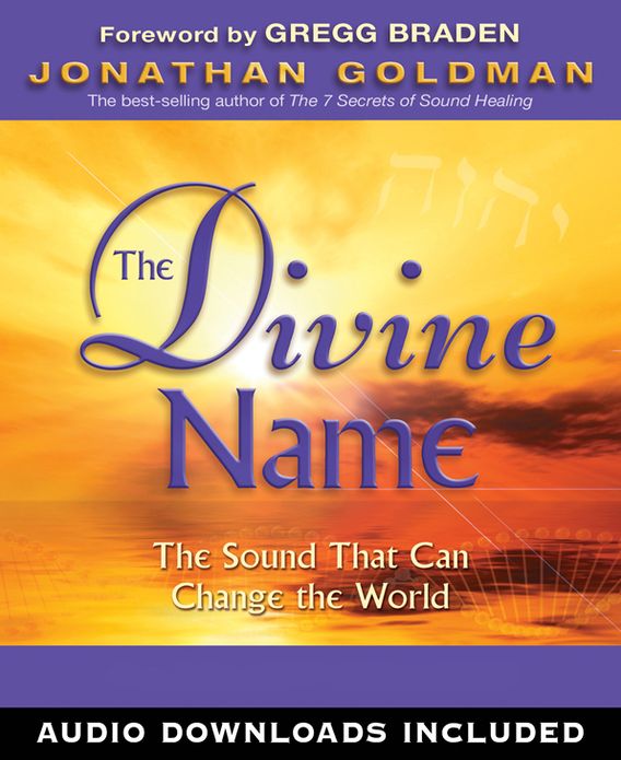 The Divine Name: The Sound That Can Change the World