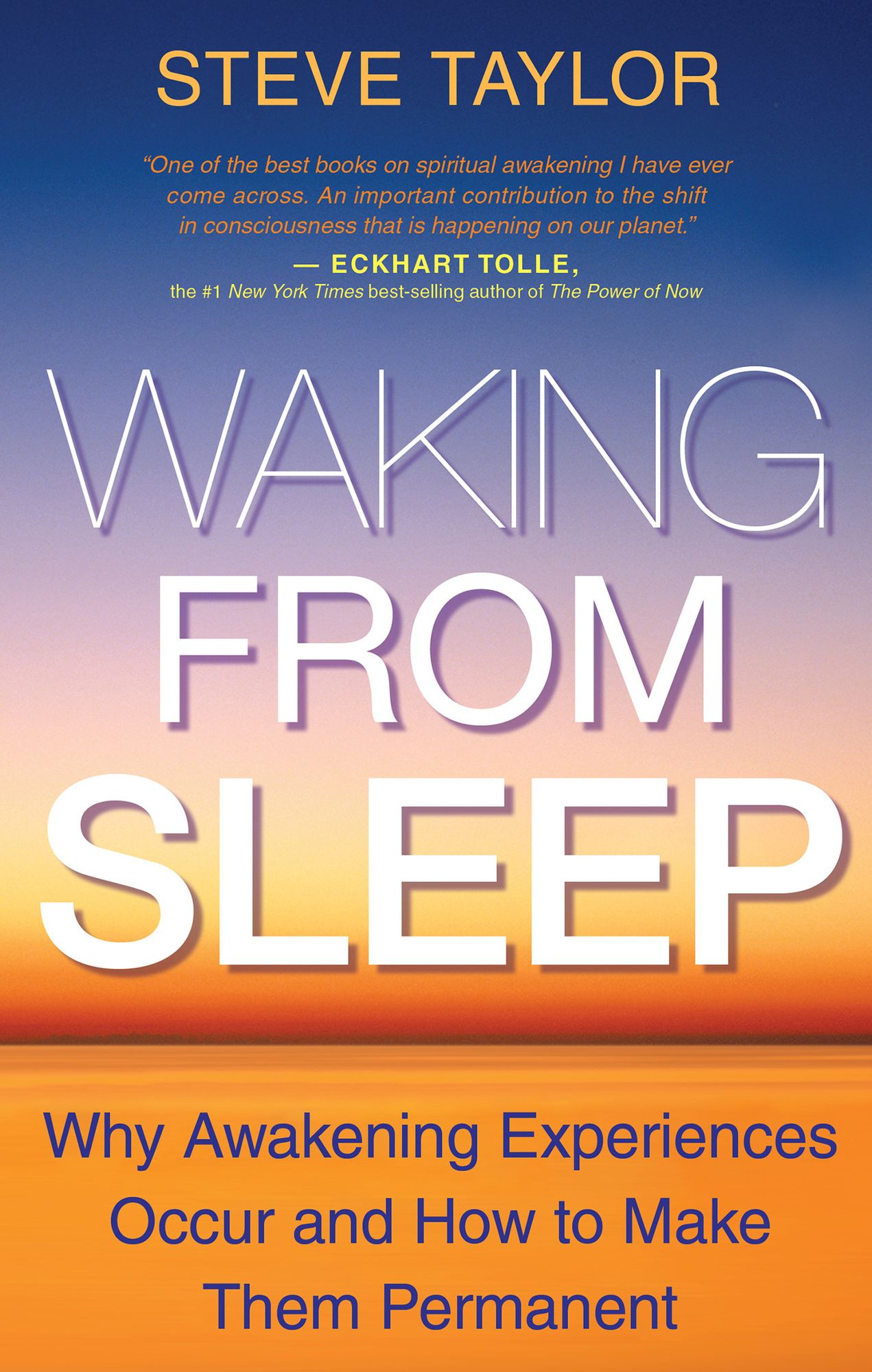 Waking From Sleep: Why Awakening Experiences Occur and How to Make Them Permanent
