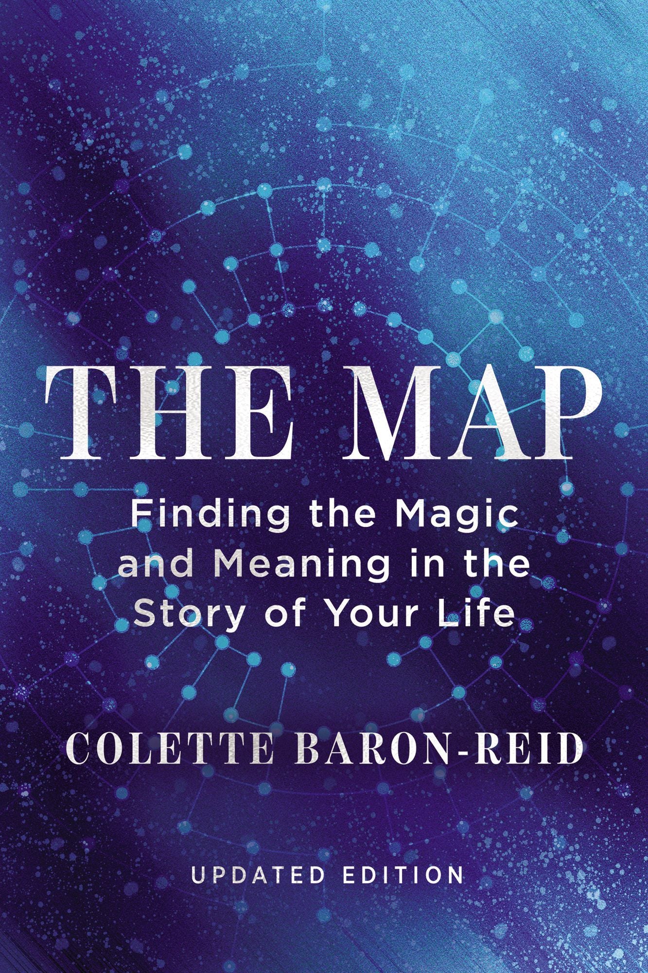 The Map: Finding the Magic and Meaning in the Story of Your Life