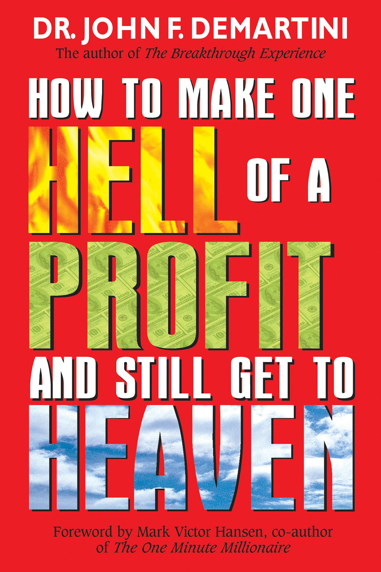 How to Make One Hell of a Profit and Still Get to Heaven