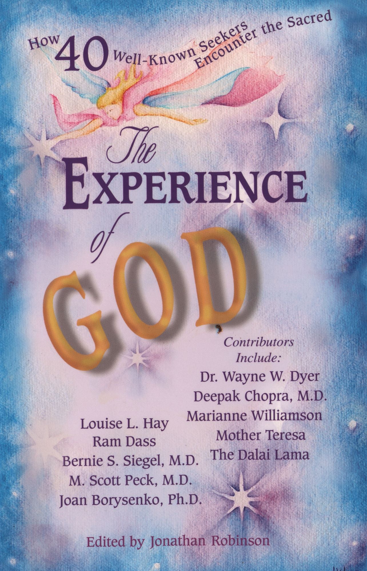 The Experience of God: How 40 Well-Known Seekers Encounter the Sacred