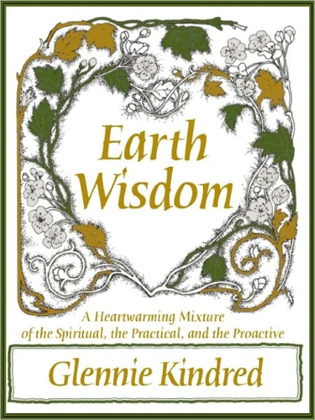 Earth Wisdom: Appreciating the Natural Vitality, Unity, and Intelligence of All Life