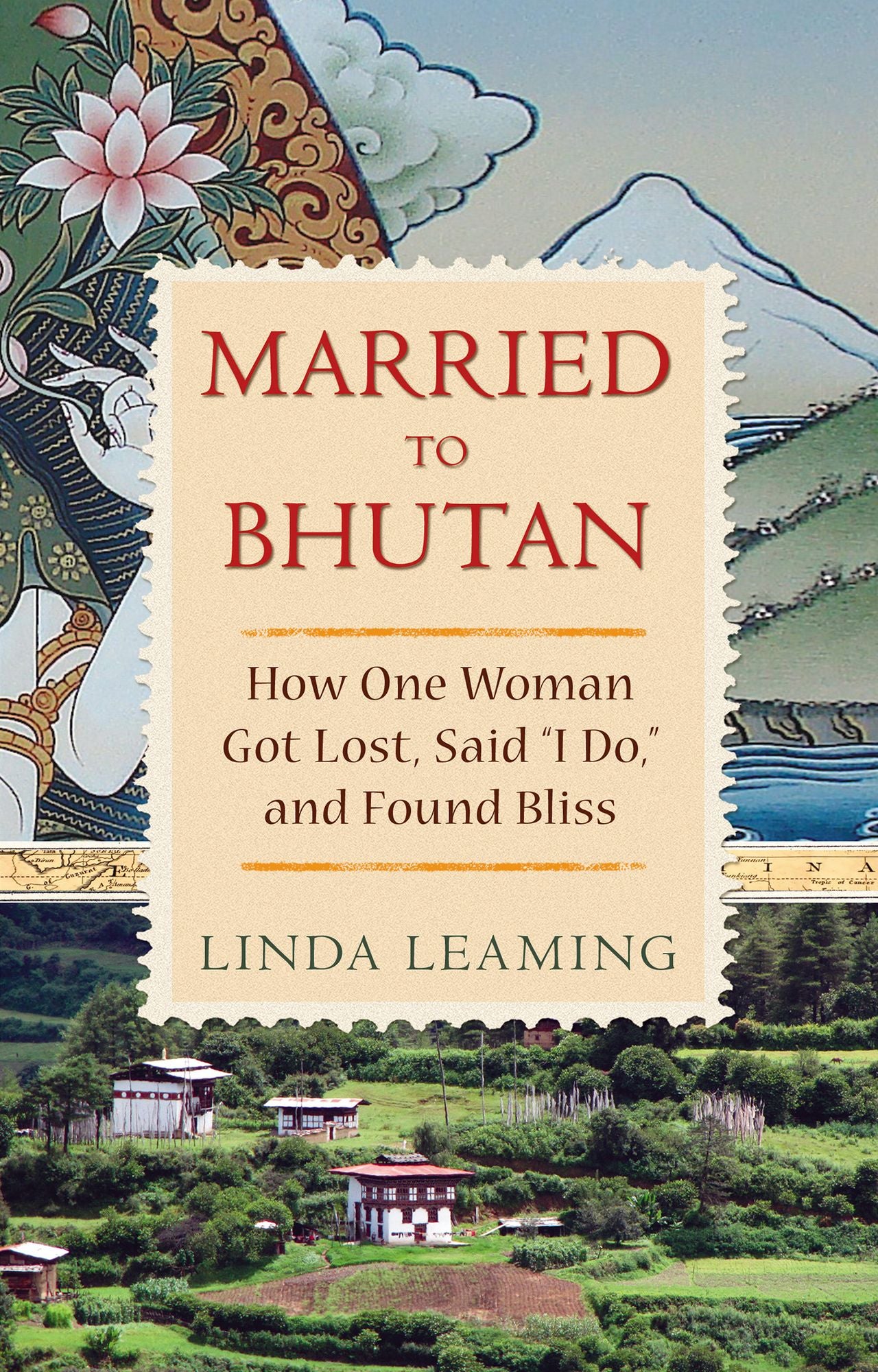 Married to Bhutan: How One Woman Got Lost, Said ''I Do,'' and Found Bliss