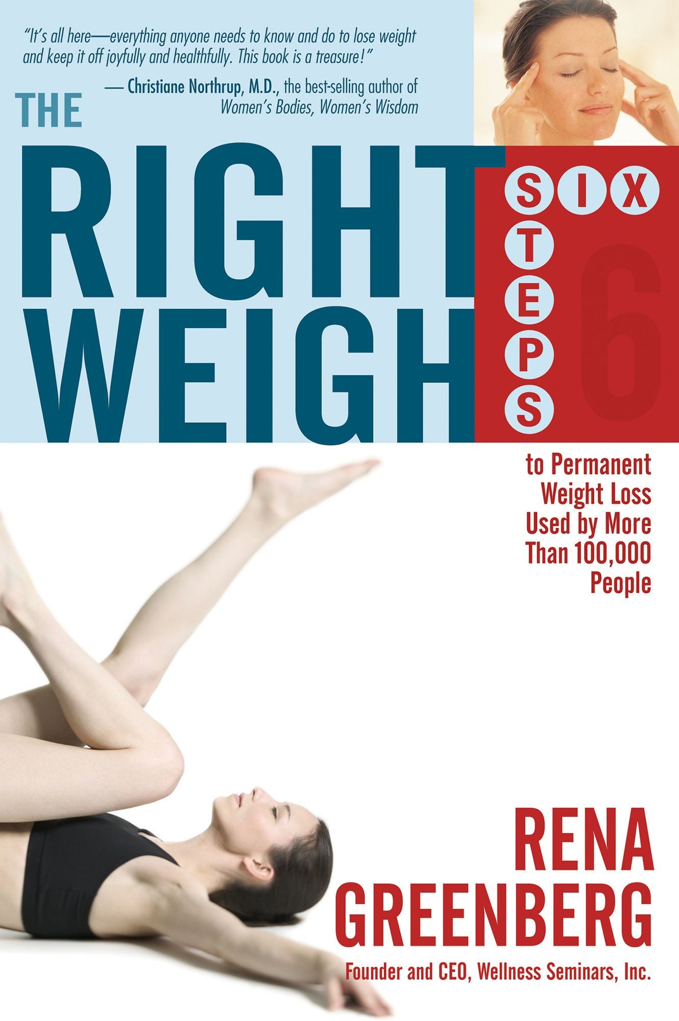 The Right Weigh: Six Steps to Permanent Weight Loss Used by More Than 100,000 People