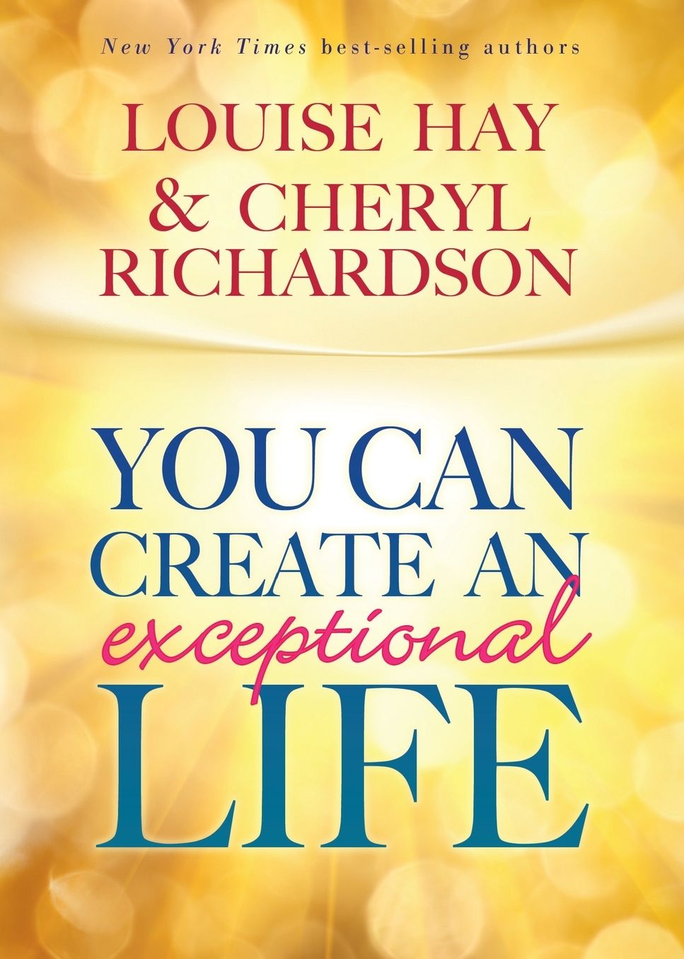 You Can Create An Exceptional Life