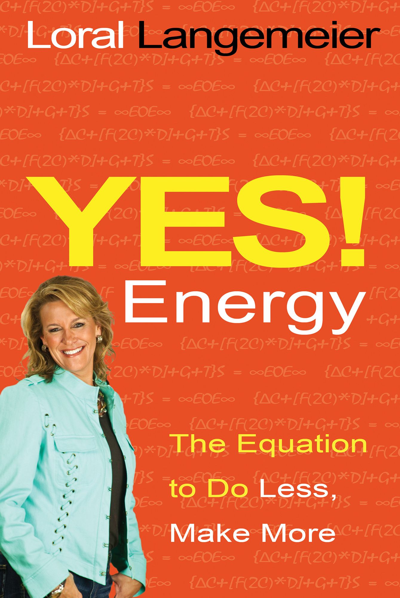 Yes! Energy: The Equation to Do Less, Make More