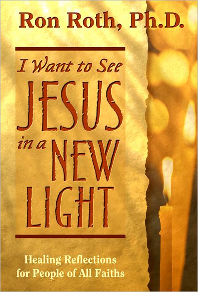 I Want to See Jesus in a New Light