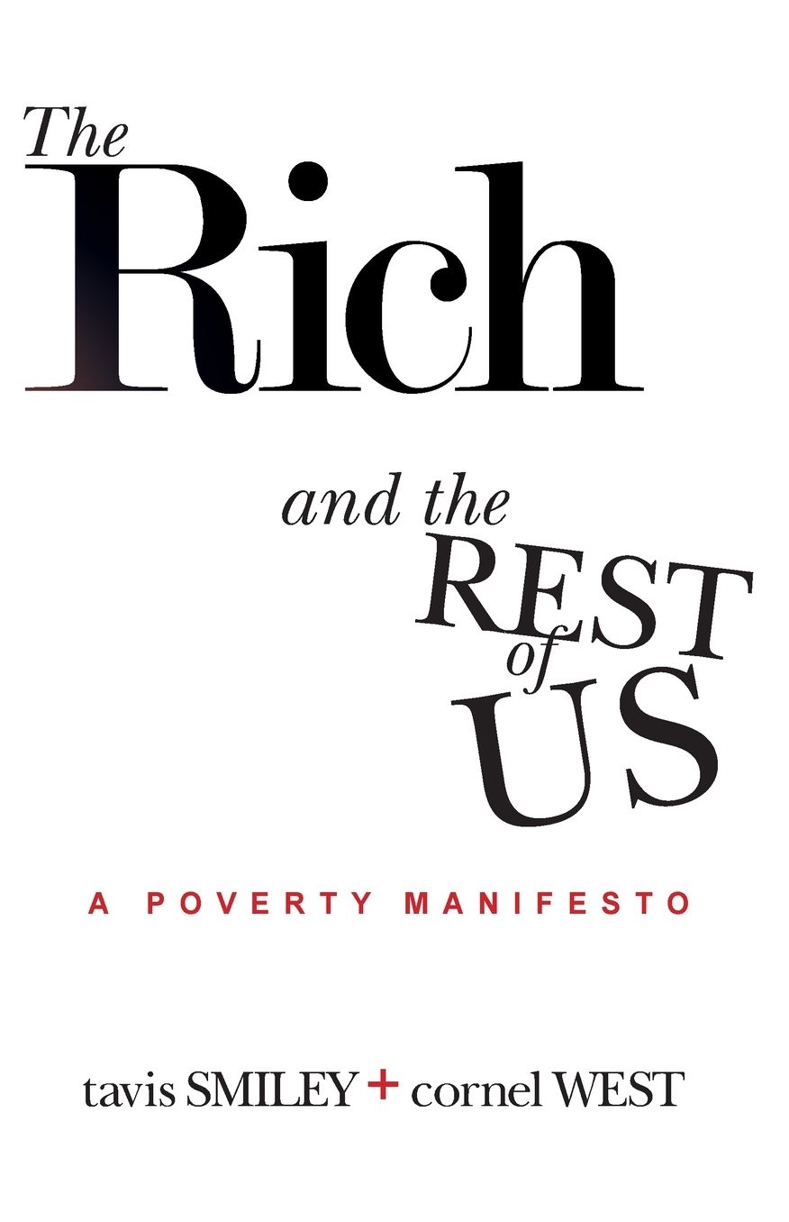 The Rich and the Rest of Us: A Poverty Manifesto