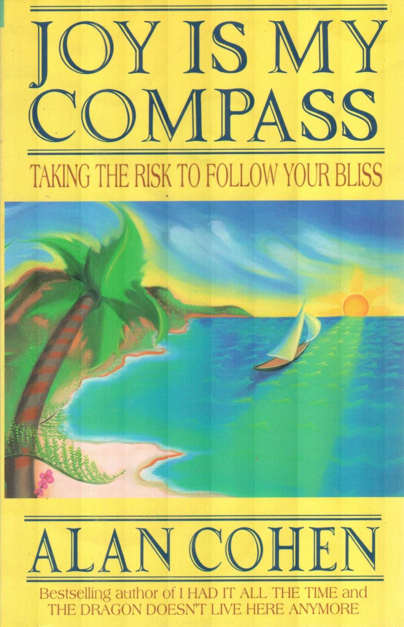 Joy is My Compass: Taking the Risk to Follow Your Bliss