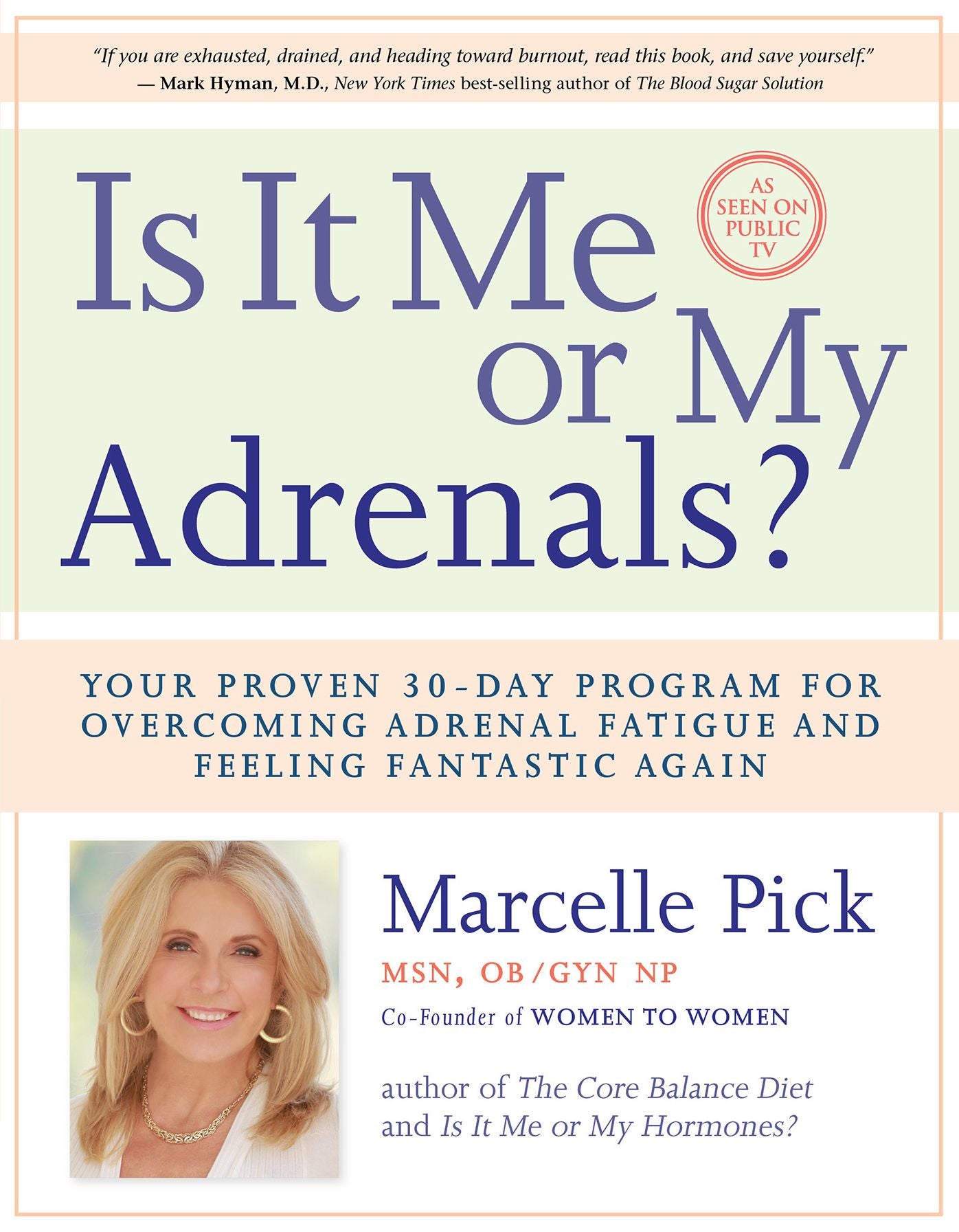 Is It Me or My Adrenals?: Your Proven 30-Day Program for Overcoming Adrenal Fatigue and Feeling Fantastic Again