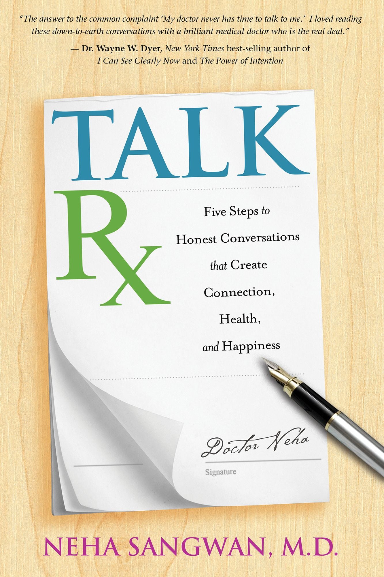 Talk Rx: Five Steps to Honest Conversations That Create Connection, Health, and Happiness