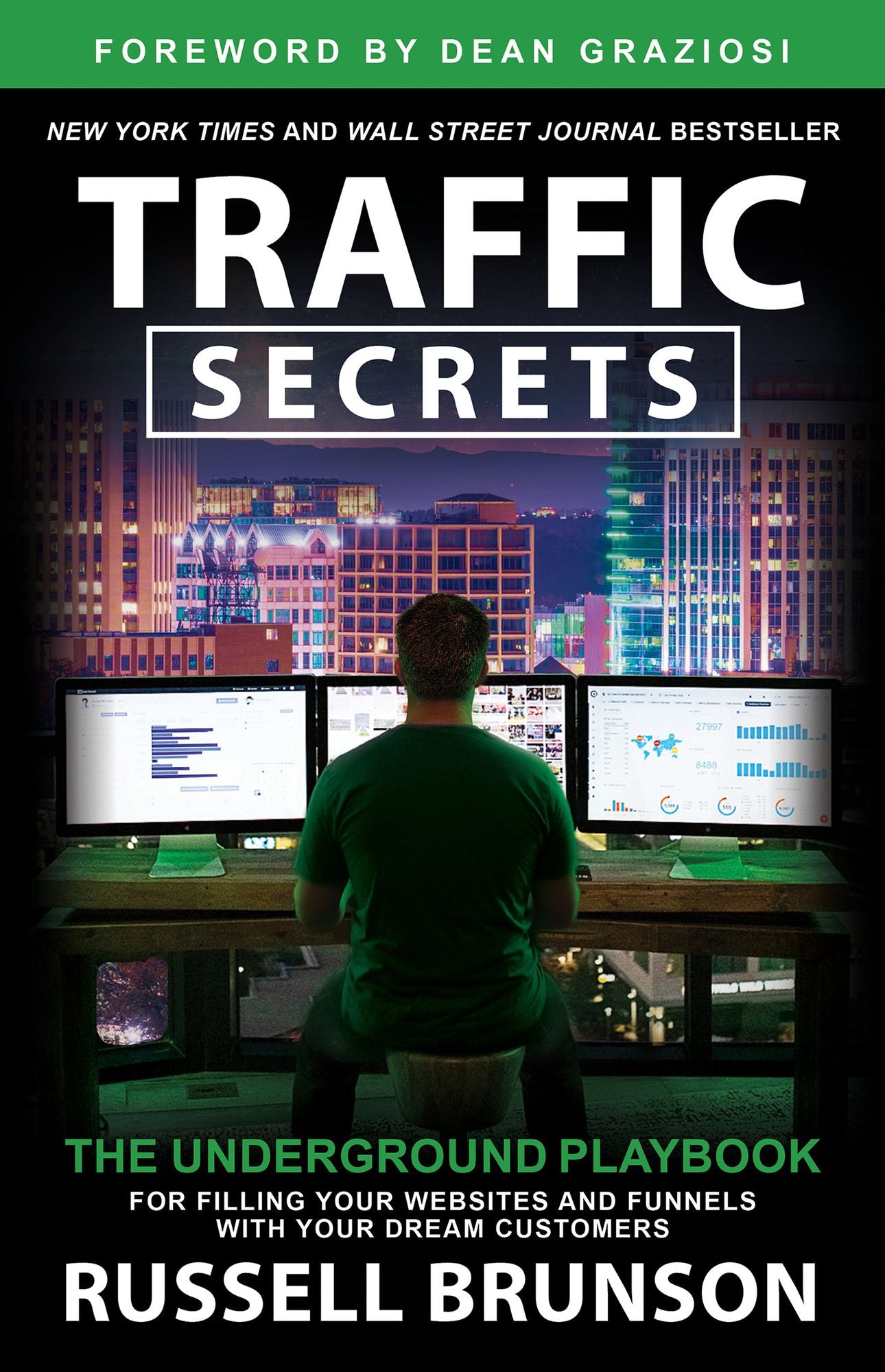 Traffic Secrets : The Underground Playbook for Filling Your Websites and Funnels With Your Dream Customers